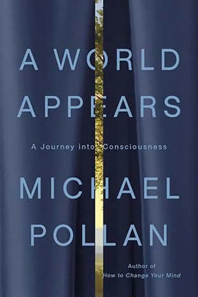 A Journey into the Elusive Nature of Consciousness: Michael Pollan's Latest Exploration